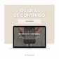 100 IDEAS DE CONTENIDO (Lista digital)